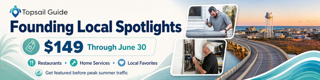 Topsail Guide Opens Founding Local Spotlight Rate Through June